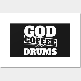 God, Coffee And Drums Posters and Art